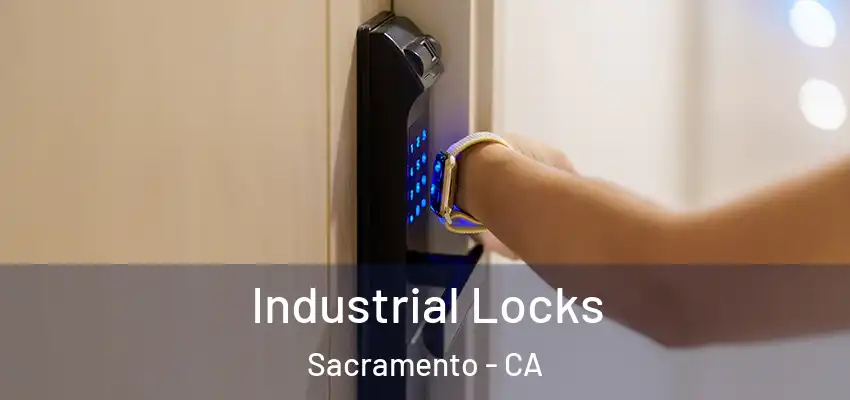  Industrial Locks Sacramento - CA