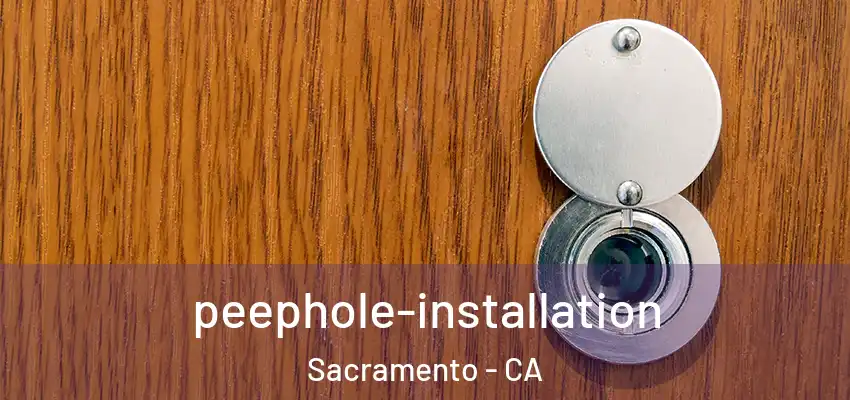  peephole-installation Sacramento - CA